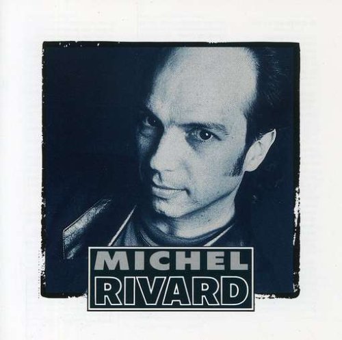 album michel rivard