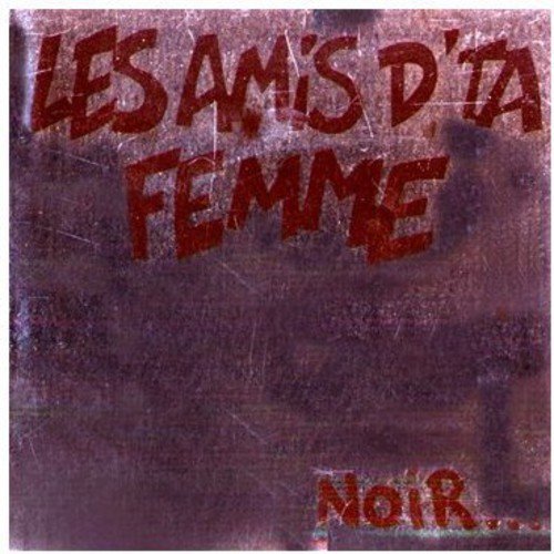 album les amis d ta femme